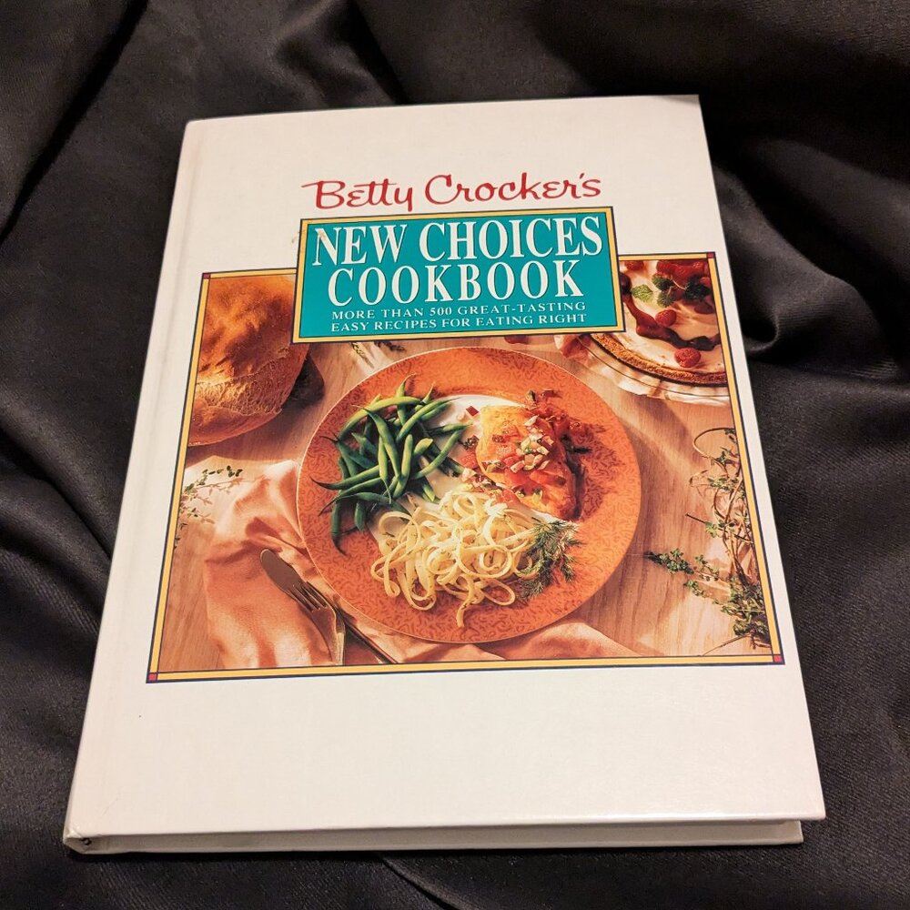 Betty Crocker's New Choices Cookbook